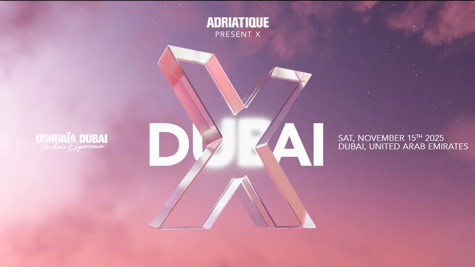 Adriatique Present X at Ushuaïa Dubai Harbour Experience - Image 1